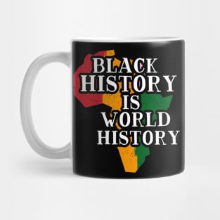 black history is world history Mug